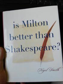 原版：is milton better than shakespeare？（米尔顿比莎士比亚牛逼？）