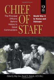 Chief of Staff, Vol. 2: The Principal Officers Behind History's Great Commanders, World War II to Korea and Vietnam (AUSA)