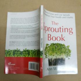 萌芽书：如何种植和使用芽，以最大限度地提高您的健康和活力 The Sprouting Book: How To Grow And Use Sprouts To Maximize Your Health And Vitality