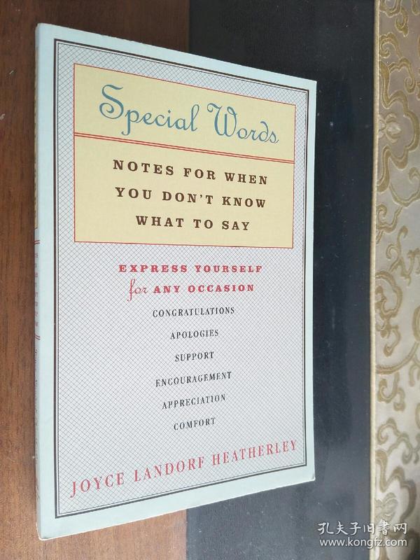 special words:notes for when you Don't know what to say (express yourself for any occasion) 全新32开