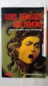 Gods, Demigods and Demons: A Handbook of Greek Mythology《神、半神与怪物：希腊神话手册》（进口书）