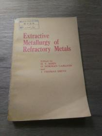 【英文版】 Extractive Metallurgy of Refractory Metals耐火金属的提炼冶金学【馆藏 】