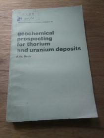 【英文版】geochemical  prospecting  for  thorium  and uranium deposit  铀土矿床的地球化勘探【馆藏 精装】