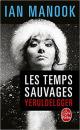 法语原版畅销小说 Les Temps sauvages Broché – 2016 de Ian Manook