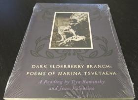 Dark Elderberry Branch: Poems of Marina Tsvetaeva （书内附CD一张，两位俄国诗人用俄语朗诵）（实拍书影，国内现货）