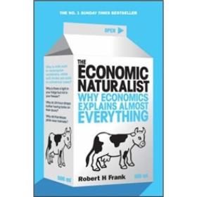 The Economic Naturalist：Why Economics Explains Almost Everything