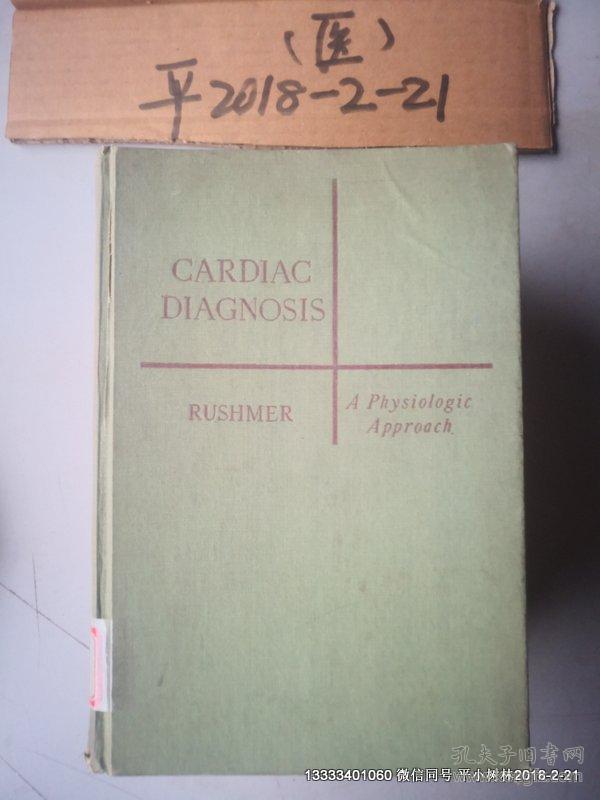 英文原版医学图书:心脏诊断学 CARDIAC DIAGNOSIS A PHYSIOLOGIC APPROACH