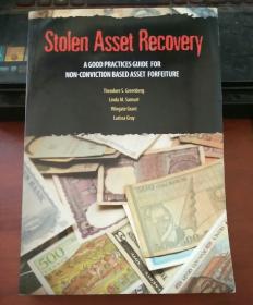 Stolen Asset Recovery：A good Practices Guide For Non-Conviction Based Asset Forfeiture（附光盘）