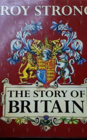 The Story of Britain by Roy Strong 精装 16K 多图 原价200美金