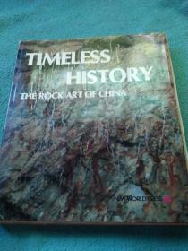 Timeless History：The Rock Art of China 迈向原始的艺术世界：中国岩画考察散记（英文版 精装）