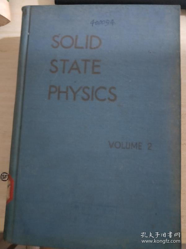 SOLID STATE PHYSICS （VOLUME2）固体物理学 第2卷（英文版 精装 、馆藏 无翻阅）