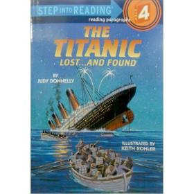 The Titanic Lost and Found[(Step-Into-Reading系列：泰坦尼克号]