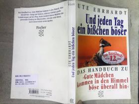 Und jeden Tag ein bißchen böser: Das Handbuch zu »Gute Mädchen kommen in den Himmel, böse überall hin«（详见图）