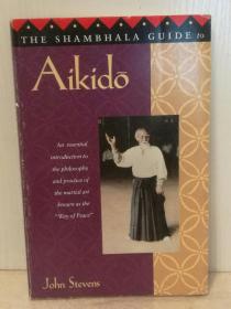 合气道的哲学与实践 The Shambhala  Guide to Aikido by John Stevens （日本哲学）英文原版书