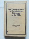 The Changing Roles of Occupational Therapists in the 1980s （八十年代职业治疗师的角色变化）