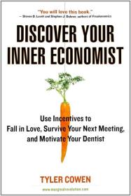 Discover Your Inner Economist