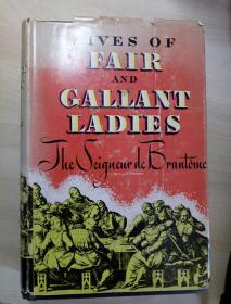 LIVES OF FAIR AND GALLANT LADIES【1933年英文原版精装毛边本】