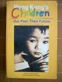 Hong Kong’s Children：Our Past,Their Future