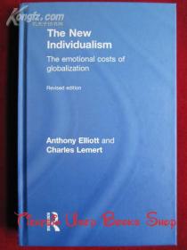 The New Individualism: The Emotional Costs of Globalization（Revised edition）新个人主义：全球化的情感代价（修订版 英语原版 精装本）