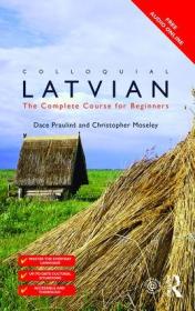 拉脱维亚语学习 - Colloquial Latvian The Complete Course for Beginners, 2nd Edition