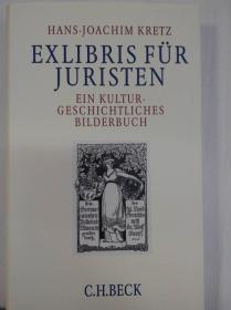 律师藏书票 Exlibris für Juristen: Ein kulturgeschichtliches Bilderbuch