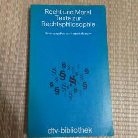 Recht und Moral: Texte zur Rechtsphilosophie. Hrg von Norbert Hoerster   德文原版