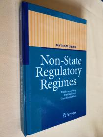 英文                 精装 非国家监管制度：了解机构转型  Non-State Regulatory Regimes: Understanding Institutional Transformation by Myriam Senn