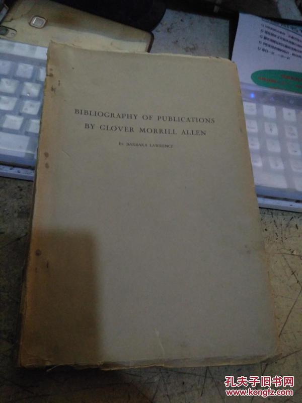 BIBLIOGRAPHY OF PUBLICATIONS BY GLOVER MORRILL ALLRN 民国1947】