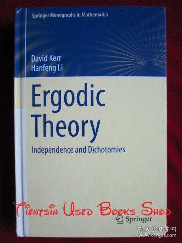 Ergodic Theory: Independence and Dichotomies（Springer Monographs in Mathematics）遍历理论：独立性与二分性（斯普林格数学专著丛书 英语原版 精装本）