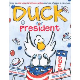 Duck for President (New York Times Best Illustrated Children's Books Awards)[Hardcover] 鸭子当总统(荣获纽约时报图画书奖，精装)
