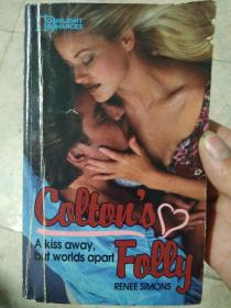 Colton's Folly: A Kiss away, but worlds apart