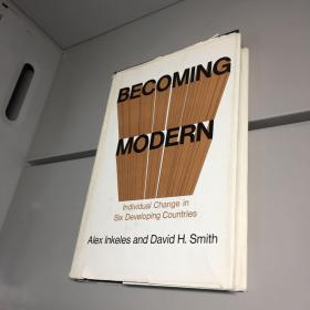 Alex Inkeles an David H. Smith, Becoming Modern, Individual change in six developing Countries   （精装原版）