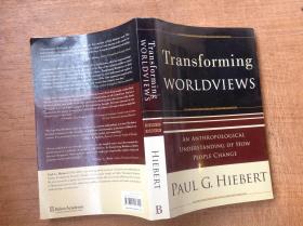 Transforming Worldviews：an Anthropological understanding of how People Change