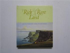 A Rich & Rare Land IRISH POETRY AND PAINTINGS（富饶的土地 爱尔兰诗歌与绘画）小16开