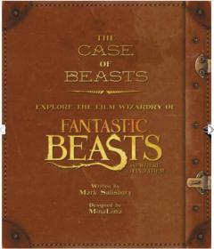 The Case of Beasts：Explore the Film Wizardry of Fantastic Beasts and Where to Find Them