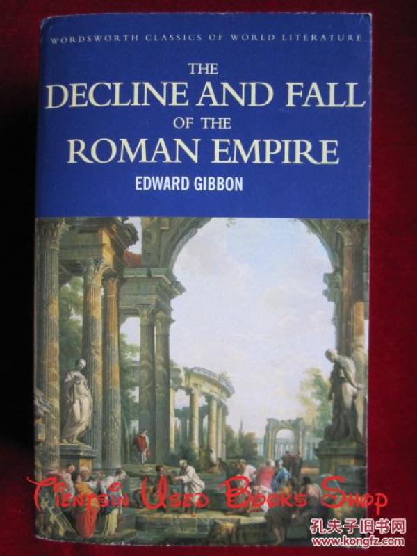 The Decline and Fall of the Roman Empire (Wordsworth Classics of World Literature) 罗马帝国衰亡史