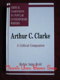 Arthur C. Clarke: A Critical Companion（Critical Companions to Popular Contemporary Writers）（货号TJ）