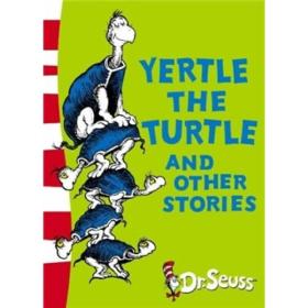 Yertle the Turtle and Other Stories (Dr Seuss Yellow Back Book)[乌龟耶尔特(苏斯博士黄背书)]