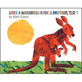 Does a Kangaroo Have a Mother, Too?：Does a Kangaroo Have a Mother, Too? 袋鼠也有妈妈么 英文平装绘本