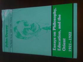 英文原版，美国哲学家、教育家约翰·杜威的作品《哲学，教育与东方文章 (1921-1922) 》1988年出版,524页