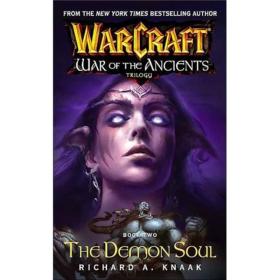 Warcraft: War of the Ancients Book Two: The Demon Soul[魔兽争霸上古之战三部曲2: 天崩地裂]