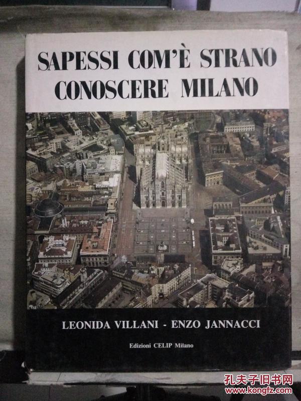 SAPESSI COM\'E STRANO CONOSCERE MILANO【外文签名】外文原版书、8开精装本