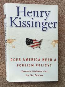 Henry Kissinger: Does America Need a Foreign Policy? Toward a Diplomacy for the 21st Century 基辛格：美国的全球战略 英文原版