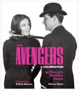 The Avengers: A Celebration: 50 Years of a Television Classic