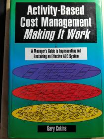 Activity-based Cost Management Making it work