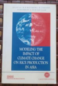 MODELING  THE  IMPACT OF CLIMATE CHANGE ON RICE PRODUCTION IN ASIA 英文原版