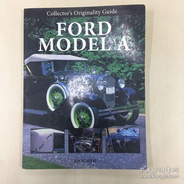 福特A型汽车(FORD MODEL A)收藏家原始指南 Collector's Originality Guide Ford Model A