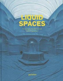 Liquid Spaces: Scenography, Installations and Spatial Experiences