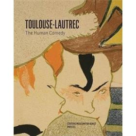 Henri De Toulouse-Lautrec: The Human Com