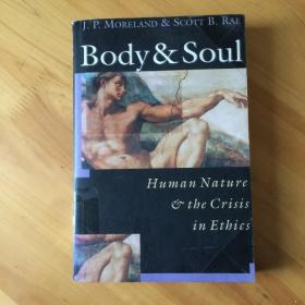 Body & Soul  Human Nature  e the Crisis  in Ethics （英文原版）